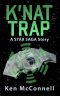 [The Star Saga 0.50] • K'nat Trap · Story